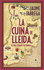 LA CUINA DE LLEIDA LA VALL DARAN I LA FRANJA - 9788419474827