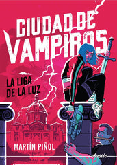 CIUDAD DE VAMPIROS 2 LA LIGA DE LA LUZ | Martin Piñol | 9788419478801 (Elastic books)