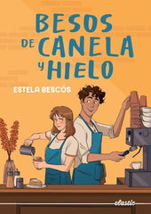BESOS DE CANELA Y HIELO | Bescos,estela | 9788419478832 (Elastic books)