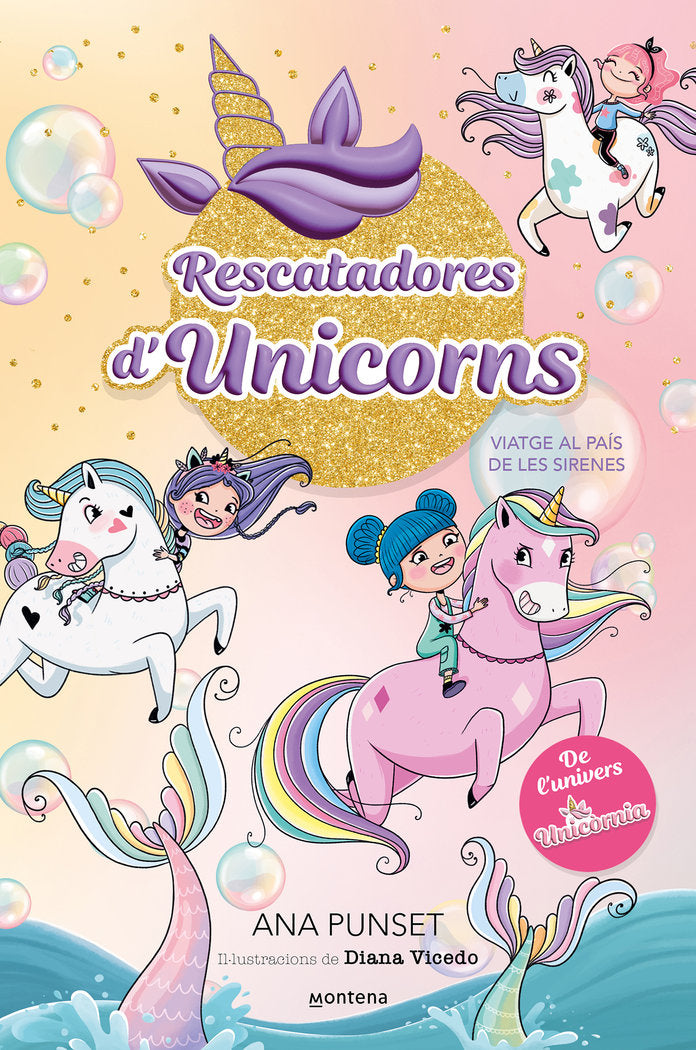 RESCATADORES D'UNICORNS 1 VIATGE AL PAIS DE LES SIRENES | Ana Punset | 9788419501318 (Montena)