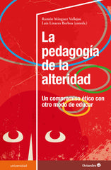 LA PEDAGOGIA DE LA ALTERIDAD | MINGUEZ VALLEJO, RAMON/LINARES BORBOA, L | OCTAEDRO | 9788419506184