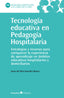 TECNOLOGIA EDUCATIVA EN PEDAGOGIA HOSPITALARIA | GONZALEZ BLANCO, JENNY DEL PILAR | OCTAEDRO | 9788419506467