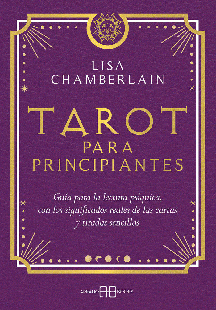 TAROT PARA PRINCIPIANTES I Chamberlain, Lisa I Arkano Books I 9788419510341