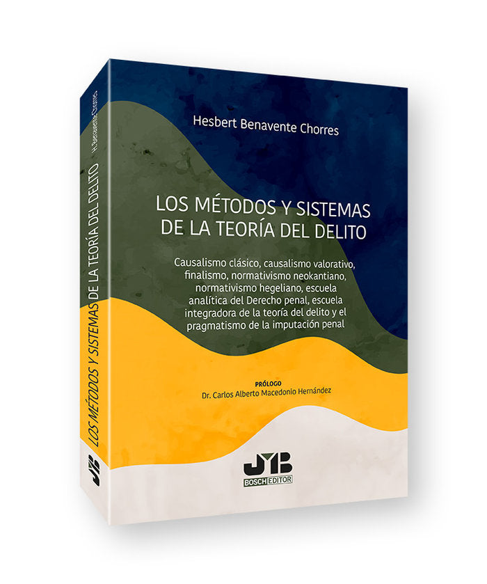 LOS METODOS Y SISTEMAS DE LA TEORIA DEL DELITO - 9788419580269