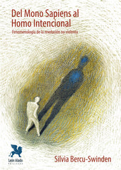 DEL MONO SAPIENS AL HOMO INTENCIONAL - 9788419604194