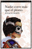 NADIE CORRE MAS QUE EL PLOMO - 9788419615404