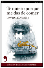 TE QUIERO PORQUE ME DAS DE COMER 10ºANIVERSARIO - 9788419615640