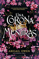 UNA CORONA DE MENTIRAS | Owen, Abigail | 9788419621207 (Tbr)