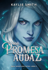 UNA PROMESA AUDAZ | Smith, Kaylie | 9788419621467 (Tbr)