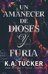 UN AMANECER DE DIOSES Y FURIA | Tucker, K,a, | 9788419621719 (Tbr)