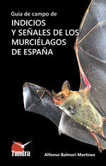 GUIA DE CAMPO DE INDICIOS Y SEÑALES DE LOS MURCIELAGOS DE E - 9788419624598