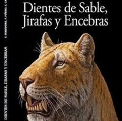 DIENTES DE SABLE JIRAFAS Y ENCEBRAS - 9788419628077