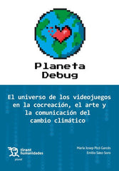 PLANETA DEBUG EL UNIVERSO DE LOS VIDEOJUEGOS EN LA CONCREAC - 9788419632951