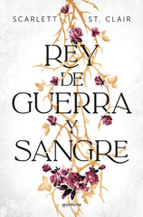 REY DE GUERRA Y SANGRE | Scarlett St Clair | 9788419650689 (Montena)