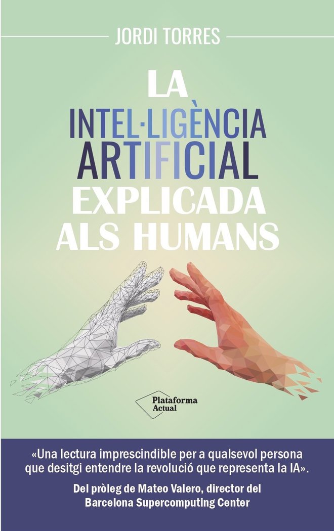 LA INTELÚLIGENCIA ARTIFICIAL EXPLICADA ALS HUMANS - 9788419655585