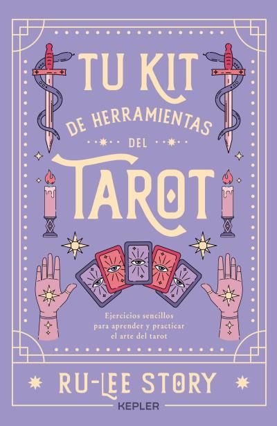 TU KIT DE HERRAMIENTAS DEL TAROT I Story, Ru-Lee I Kepler I 9788419656070