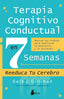 TERAPIA COGNITIVO CONDUCTUAL EN 7 SEMANAS | GILLIHAN, SETH J, | SIRIO | 9788419685230