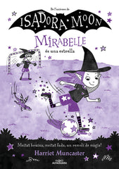 LA MIRABELLE ES UNA ESTRELLA | Harriet Muncaster | 9788419688149 (Alfaguara ij)