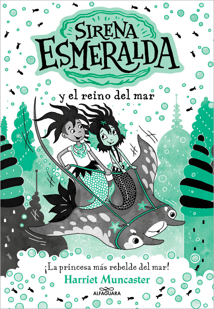 LA SIRENA ESMERALDA 4 Y EL REINO DEL MAR | Harriet Muncaster | 9788419688699 (Alfaguara ij)