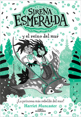 LA SIRENA ESMERALDA 4 Y EL REINO DEL MAR | Harriet Muncaster | 9788419688699 (Alfaguara ij)