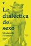 DIALECTICA DEL SEXOLA - 9788419719140