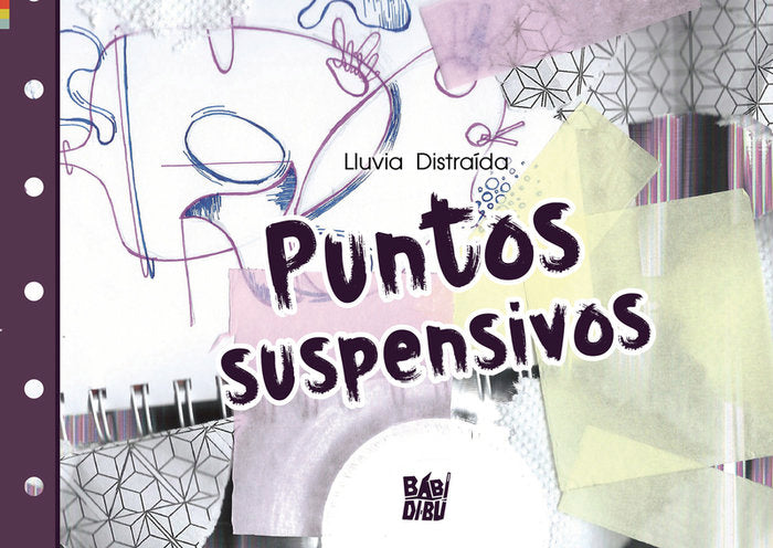 PUNTOS SUSPENSIVOS I Distraida,Lluvia I Babidi-Bu Libros I 9788419723222