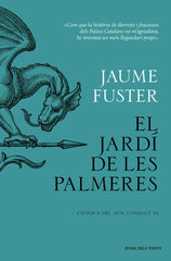 EL JARDI DE LES PALMERES | Jaume Fuster | 9788419756282 (Rosadelsvents)