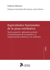 EQUIVALENTES FUNCIONALES DE LA PENA RETRIBUTIVA TEORIA GENE - 9788419773609