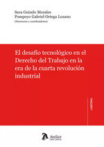 EL DESAFIO TECNOLOGICO EN EL DERECHO DEL TRABAJO EN LA ERA - 9788419773814
