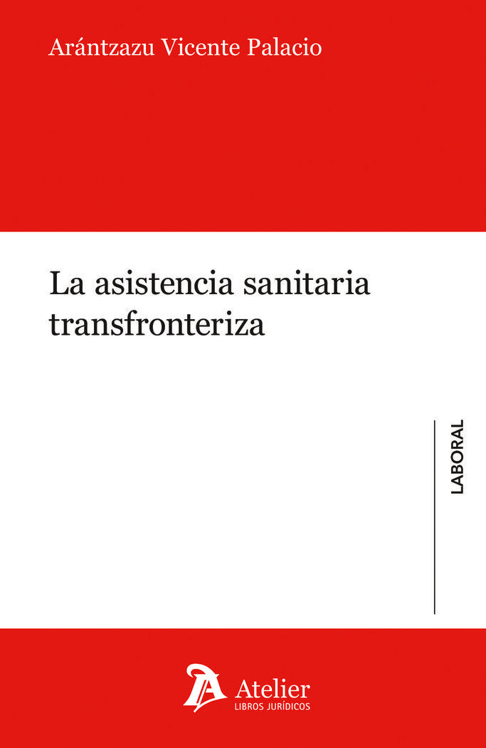 LA ASISTENCIA SANITARIA TRANSFRONTERIZA - 9788419773838