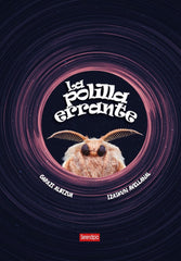 LA POLILLA ERRANTE | Albizua,garazi/avellanal,izaskun | 9788419793041 (Serendipia)