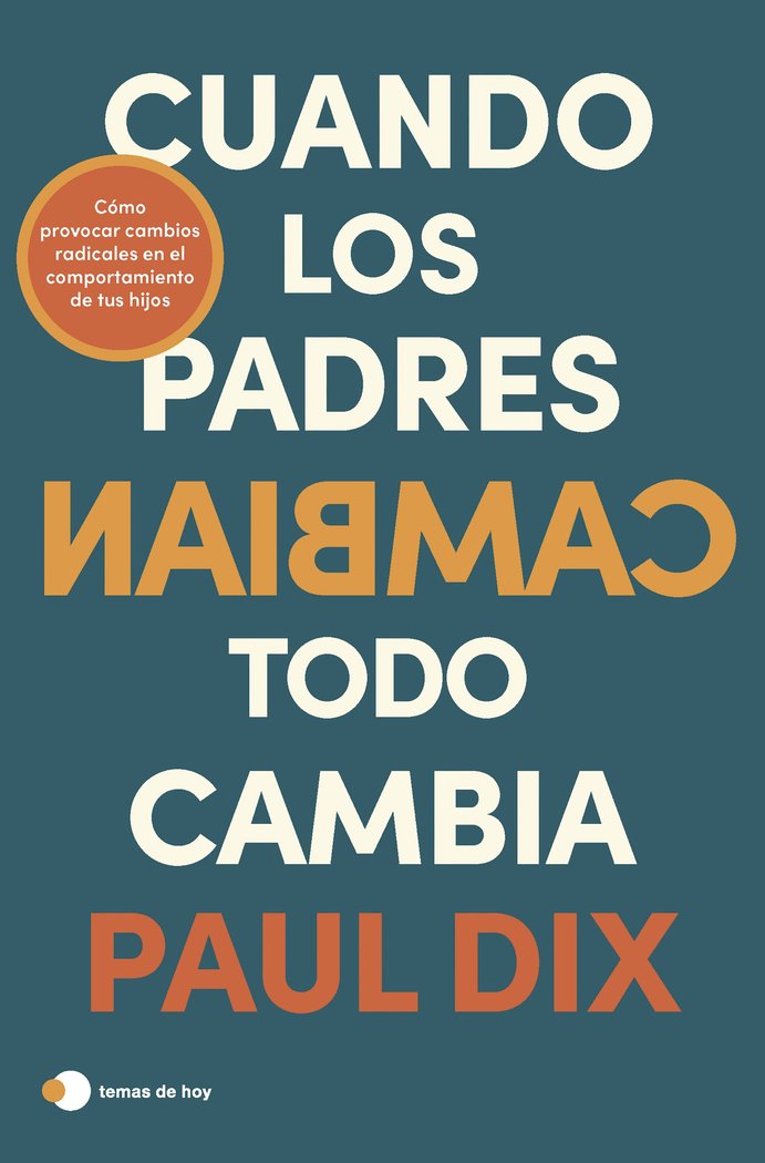 CUANDO LOS PADRES CAMBIAN TODO CAMBIA | PAUL DIX | TEMAS DE HOY | 9788419812247