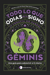 GEMINIS TODO LO QUE ODIAS DE TU SIGNO Y TODAVIA NO SABES I Estudio Pe S,A,C,/Charas Vega (@Charcast I Temas De Hoy I 9788419812797