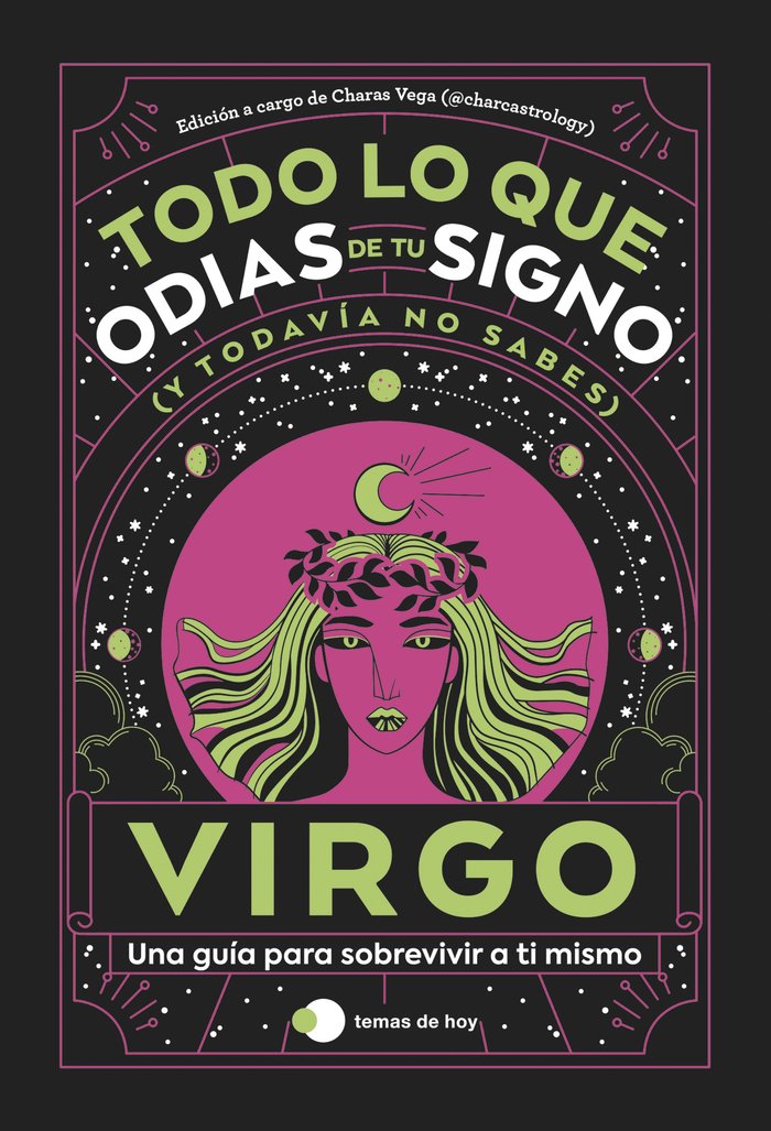 VIRGO TODO LO QUE ODIAS DE TU SIGNO Y TODAVIA NO SABES I Estudio Pe S,A,C,/Charas Vega (@Charcast I Temas De Hoy I 9788419812827