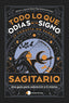 SAGITARIO TODO LO QUE ODIAS DE TU SIGNO Y TODAVIA NO SABES I Estudio Pe S,A,C,/Charas Vega (@Charcast I Temas De Hoy I 9788419812858