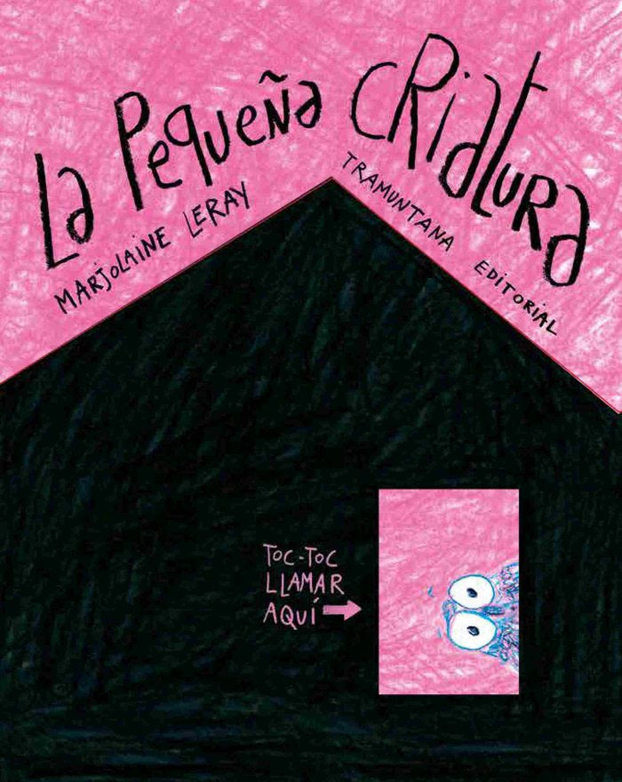 PEQUEÑA CRIATURA,LA | Leray,marjolaine | 9788419829054 (Tramuntana)