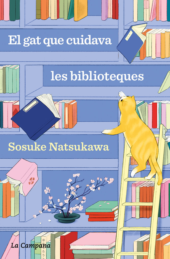 EL GAT QUE CUIDAVA LES BIBLIOTEQUES | Sosuke Natsukawa | 9788419836168 (La campana)