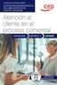 Manual. Atención al cliente en el proceso comercial (UF0349). Certificados de profesionalidad. Actividades administrativas en la relación con el cliente (ADGG0208)