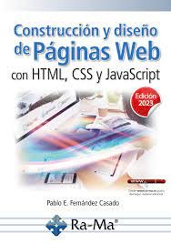 CONSTRUCCION Y DISEÑO PAGINAS WEB CON HTML CSS JAVA 2023 - 9788419857163