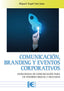 COMUNICACION BRANDING Y EVENTOS CORPORATIVOS | MIGUEL ANGEL SAN JUAN | RA-MA | 9788419857200