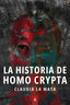 LA HISTORIA DE HOMO CRYPTA - 9788419864147