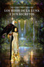 LOS HIJOS DE LA LUNA Y SUS SECRETOS | Roman Fernandez,jose Antonio | 9788419864352 (Aliar ediciones)