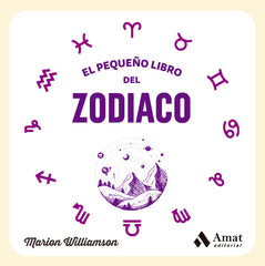 EL PEQUEÑO LIBRO DEL ZODIACO I Williamson, Marion I Amat I 9788419870292