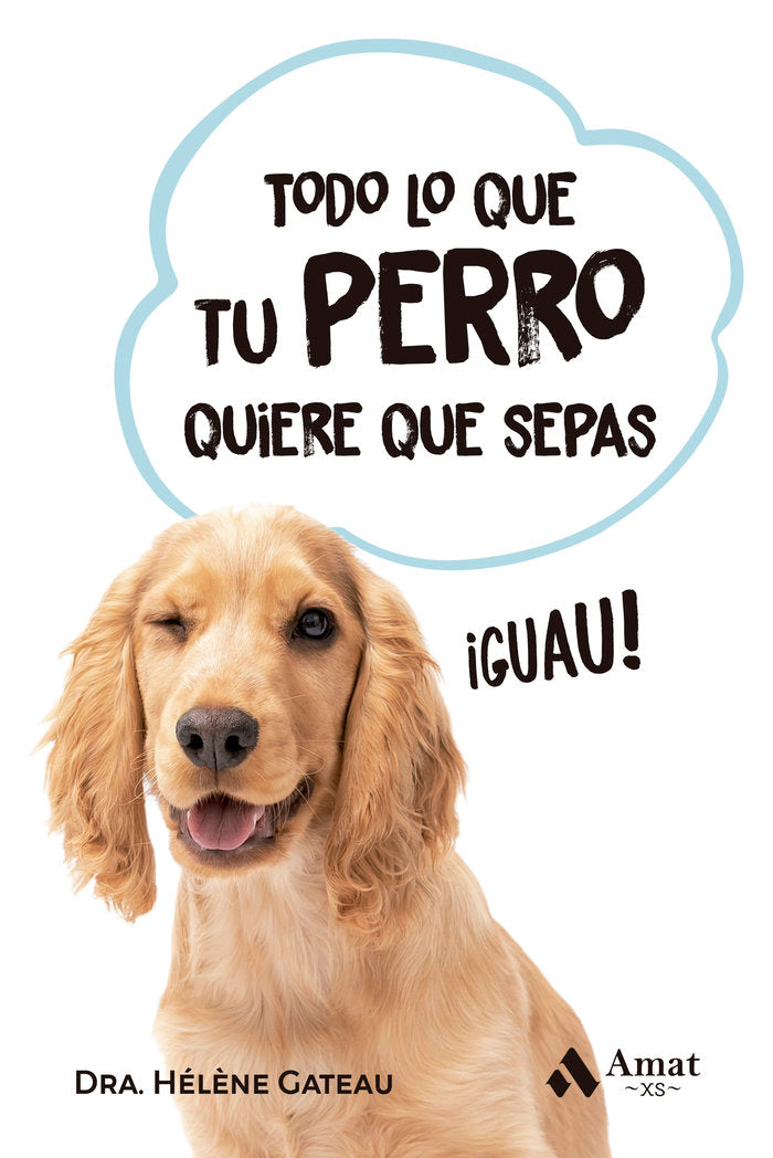 TODO LO QUE TU PERRO QUIERE QUE SEPAS BOLSILLO - 9788419870520