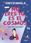 NO ERES TU ES EL COSMOS I Checkinmela I Lunwerg I 9788419875365