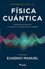 INTRODUCCION A LA FISICA CUANTICA - 9788419878427