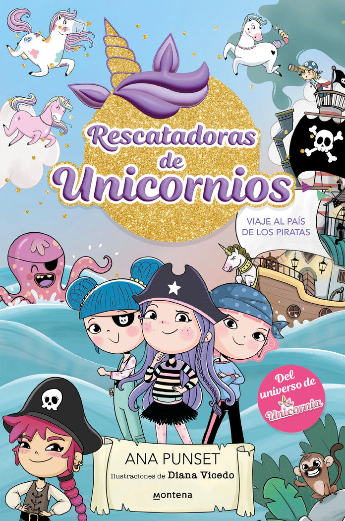 RESCATADORAS DE UNICORNIOS 4 VIAJE AL PAIS DE LOS PIRATAS | Punset, Ana | 9788419975089 (Montena)