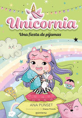 UNICORNIA 10 UNA FIESTA DE PIJAMAS | Ana Punset | 9788419975676 (Montena)