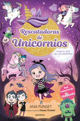 RESCATADORAS DE UNICORNIOS 5 VIAJE AL PAIS DE LOS VAMPIROS | Ana Punset | 9788419975690 (Montena)