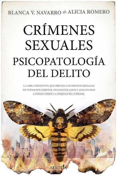 CRIMENES SEXUALES PSICOPATOLOGIA DEL DELITO | NAVARRO,BLANCA V/ROMERO,ALICIA | SEKOTIA EDITORIAL | 9788419979230